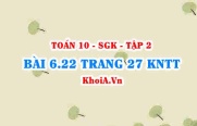 Bài 6.22 trang 27 Toán 10 Kết nối tri thức Tập 2